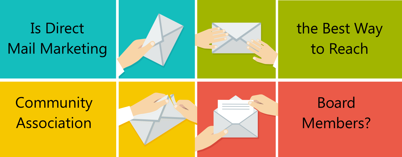 Is Direct Mail the Best Way to Reach the HOA Board